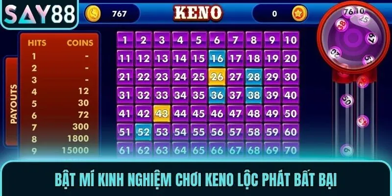 Bật mí kinh nghiệm chơi keno lộc phát bất bại
