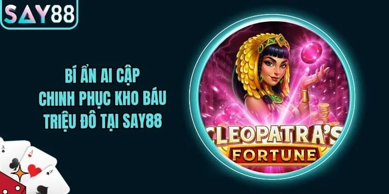 Bí Ẩn Ai Cập - Chinh Phục Kho Báu Triệu Đô Tại Say88