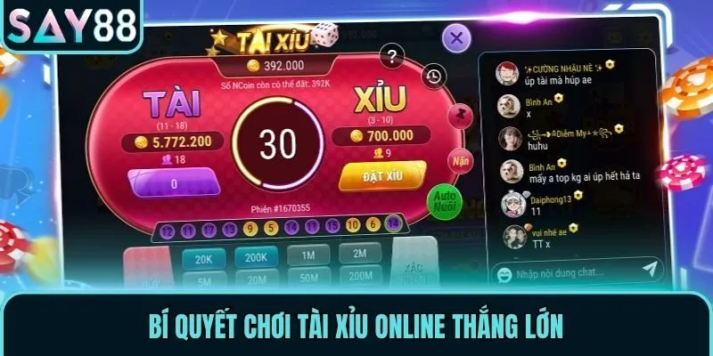 Bí quyết chơi Tài Xỉu online thắng lớn